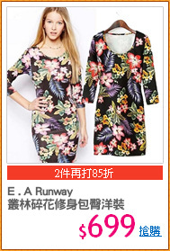 E . A Runway
叢林碎花修身包臀洋裝