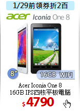 Acer Iconia One 8 <BR>
16GB IPS四核平板電腦