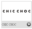 CHIC CHOC