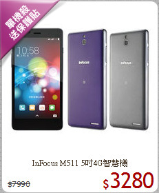 InFocus M511
5吋4G智慧機