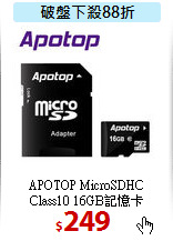 APOTOP MicroSDHC <BR>
Class10  16GB記憶卡