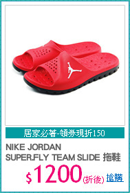 NIKE JORDAN 
SUPER.FLY TEAM SLIDE 拖鞋