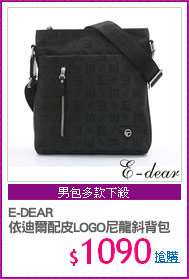 E-DEAR 
依迪爾配皮LOGO尼龍斜背包