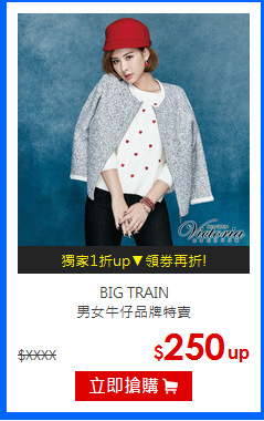 BIG TRAIN<br>男女牛仔品牌特賣